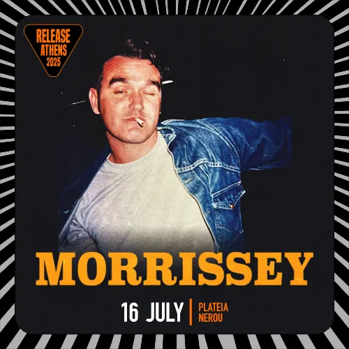 Release Athens 2025 | Morrissey and more 