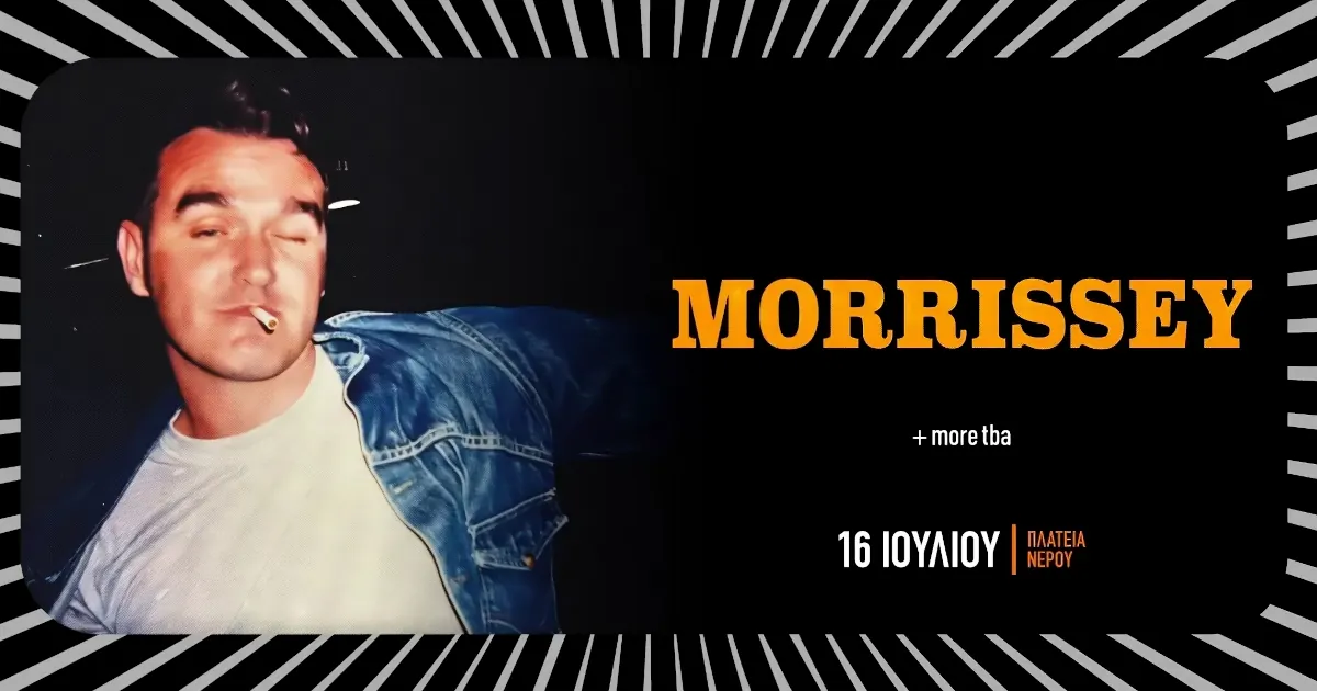 Release Athens 2025 | Morrissey and more 