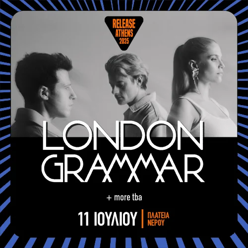Release Athens 2025 | London Grammar