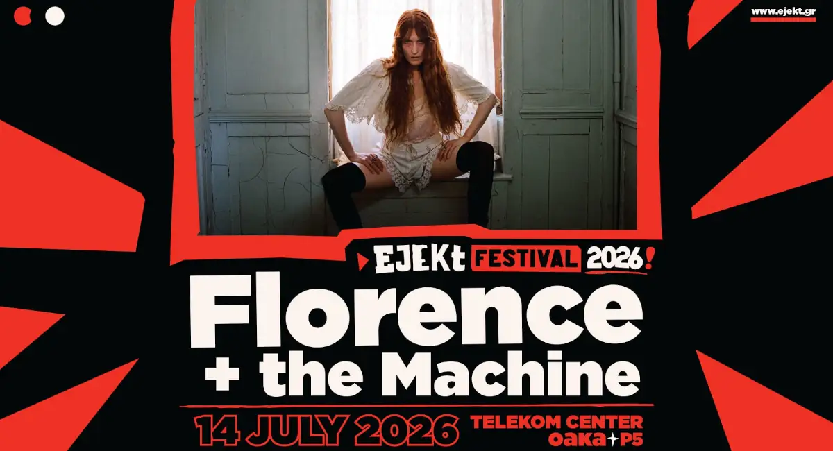 Ejekt Festival 2026 | Florence & Τhe Machine / Suede & more