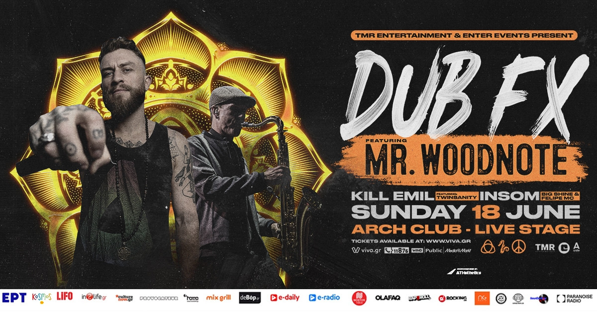 Dub FX Feat Mr Woodnote Live στην Αθήνα