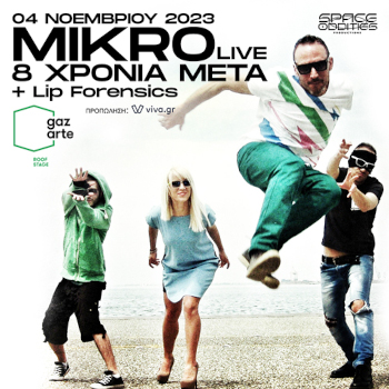 MIKRO Live 8 Χρόνια Μετά στην Αθήνα