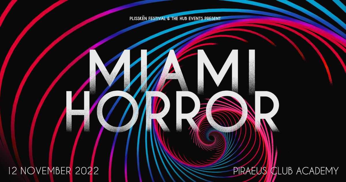 Οι Miami Horror Live στην Αθήνα