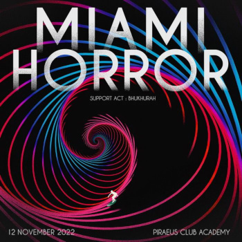 Οι Miami Horror Live στην Αθήνα